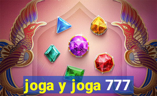 joga y joga 777